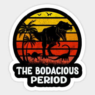 The Bodacious Period Sticker